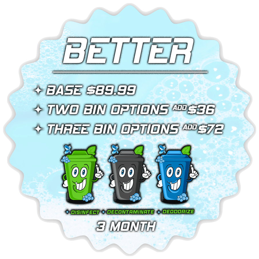 Three Month Cleaning BetterBins